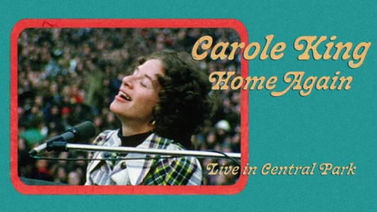 Watch Carole King: Home Again - Live in Central Park Trailer