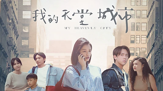 Watch My Heavenly City Trailer