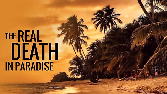 Watch The Real Death in Paradise Trailer