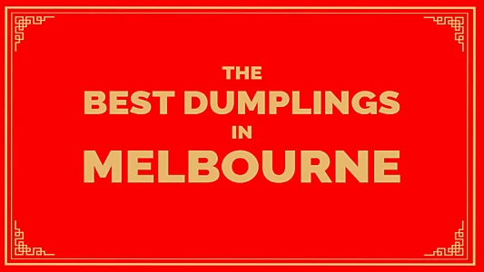 Watch The Best Dumplings in Melbourne Trailer