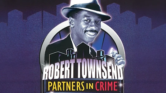 Robert Townsend: Partners in Crime: Vol. 2