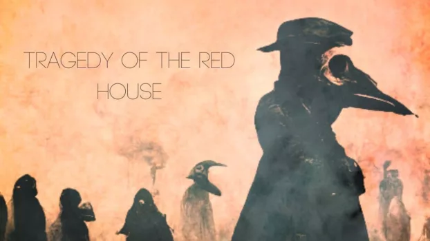 Tragedy of the Red House