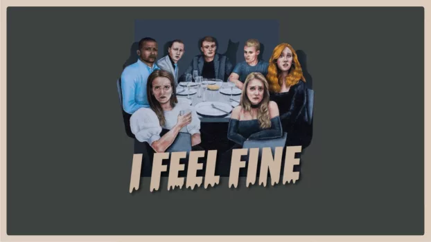 Watch I Feel Fine Trailer