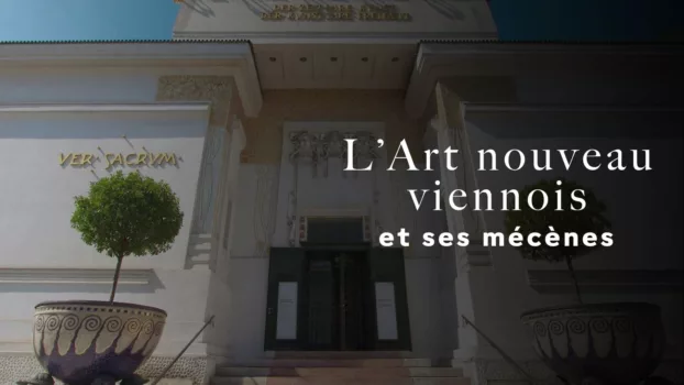 L’Art nouveau viennois et ses mécènes