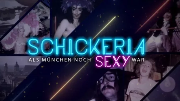Schickeria - Als München noch sexy war