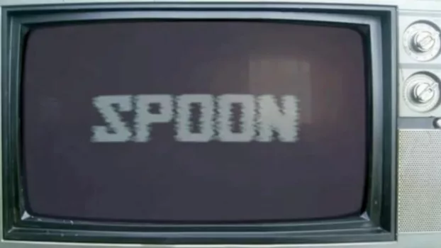 Watch Spoon Trailer