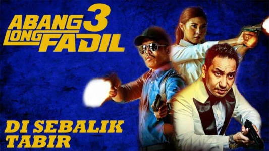 Watch Abang Long Fadil 3 Trailer