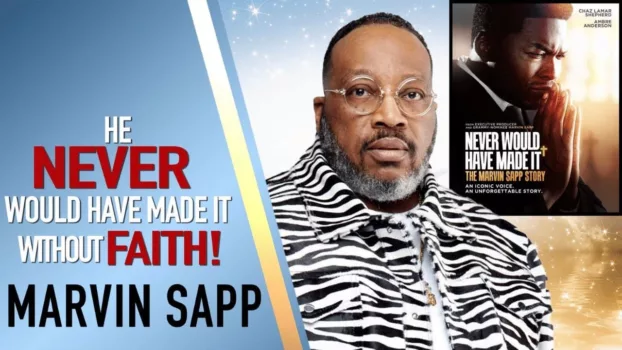 Watch Never Would Have Made It: The Marvin Sapp Story Trailer