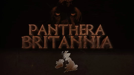 Watch Panthera Britannia Trailer