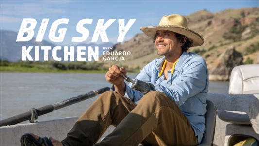 Watch Big Sky Kitchen with Eduardo Garcia Trailer