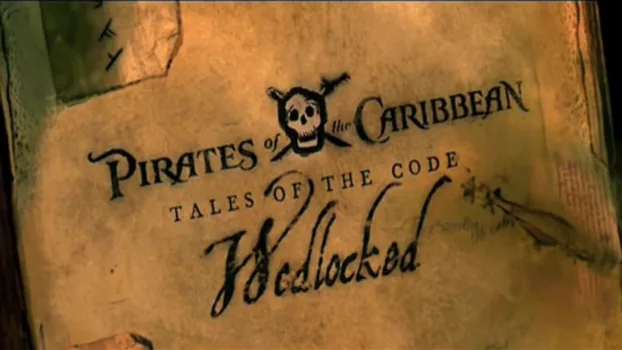Watch Pirates of the Caribbean: Tales of the Code: Wedlocked Trailer