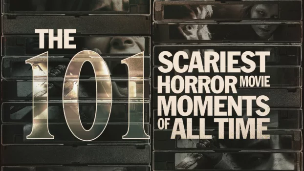 Watch The 101 Scariest Horror Movie Moments of All Time Trailer