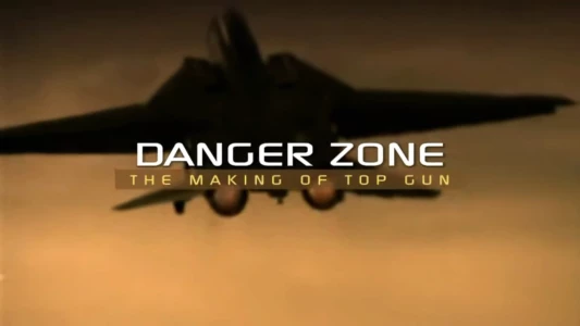 Danger Zone: The Making of Top Gun