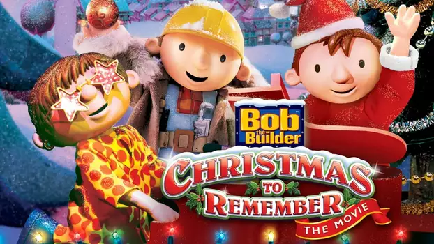 Watch Bob the Builder: A Christmas to Remember - The Movie Trailer