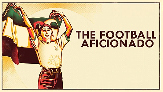 Watch The Football Aficionado Trailer