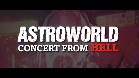 Astroworld: Concert from Hell