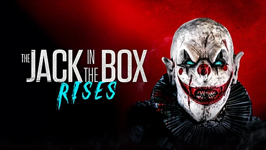 The Jack in the Box: Rises