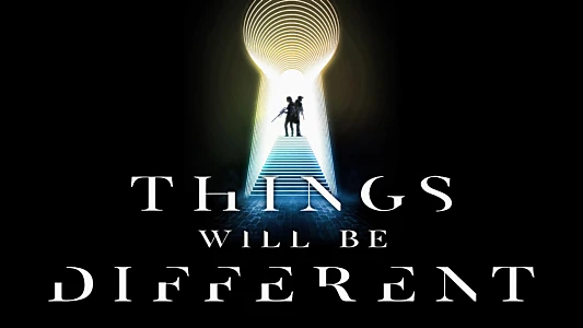 Things Will Be Different