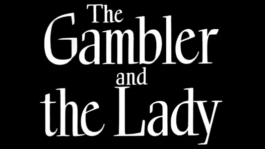 The Gambler and the Lady