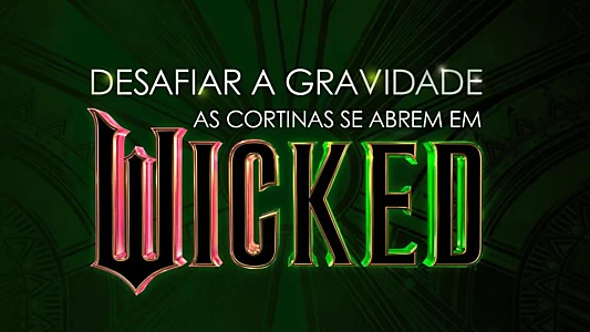 Defying Gravity: The Curtain Rises on Wicked