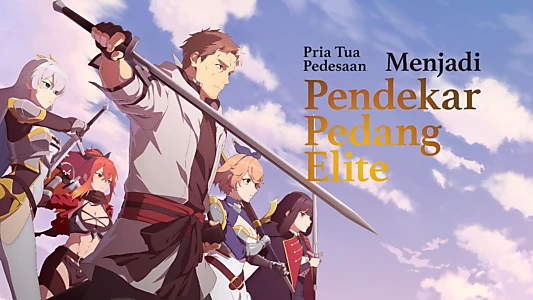 From Old Country Bumpkin to Master Swordsman