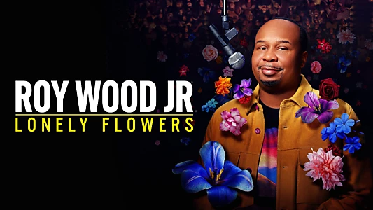 Roy Wood Jr.: Lonely Flowers