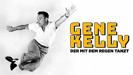 Gene Kelly - An American in Hollywood