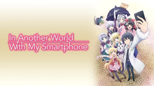 In Another World with My Smartphone