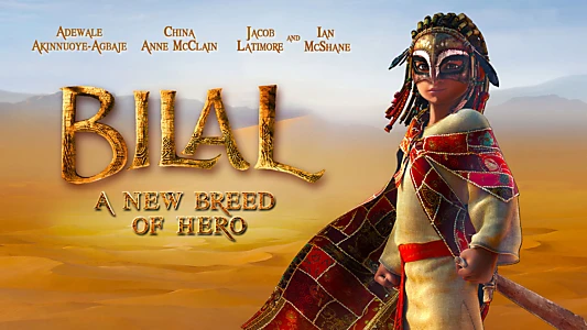 Bilal: A New Breed of Hero