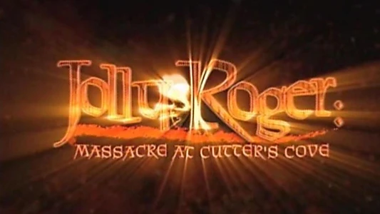 Jolly Roger: Massacre at Cutter's Cove