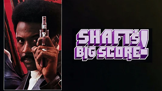 Shaft's Big Score!