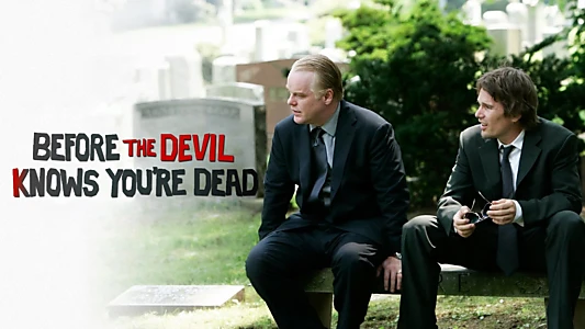 Before the Devil Knows You're Dead