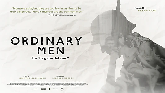 Ordinary Men: The "Forgotten Holocaust"