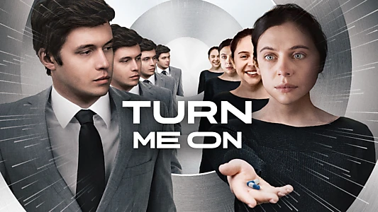 Turn Me On