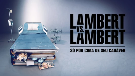 Lambert vs. Lambert: Over His Dead Body