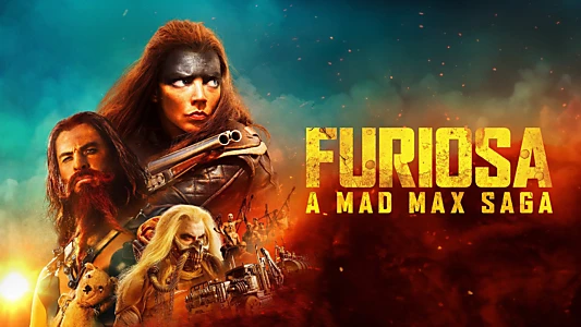 Furiosa: A Mad Max Saga