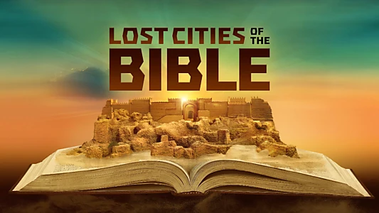 Lost Cities Of The Bible