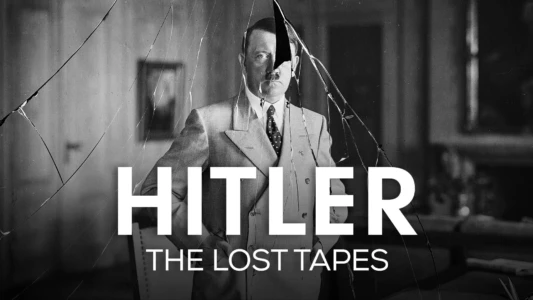 Hitler: The Lost Tapes