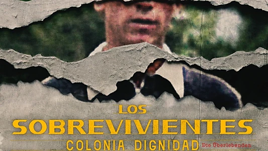Watch The Survivors: Colonia Dignidad Trailer