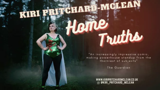 Watch Kiri Pritchard-McLean: Home Truths Trailer