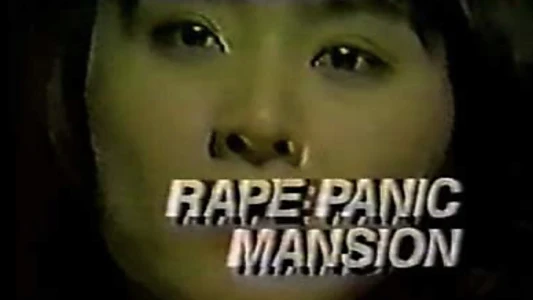 Rape Panic Mansion