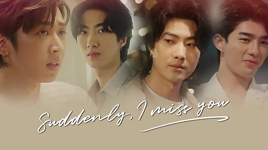 Suddenly, I Miss You