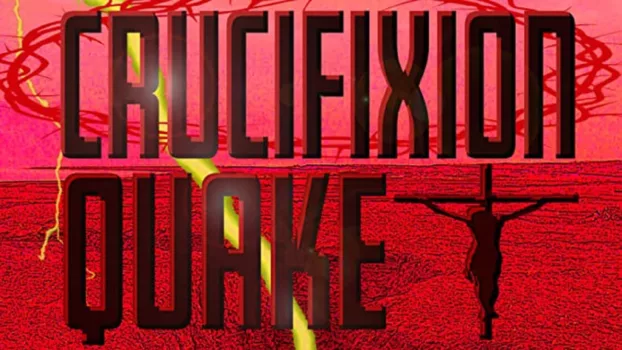 Watch Crucifixion Quake Trailer