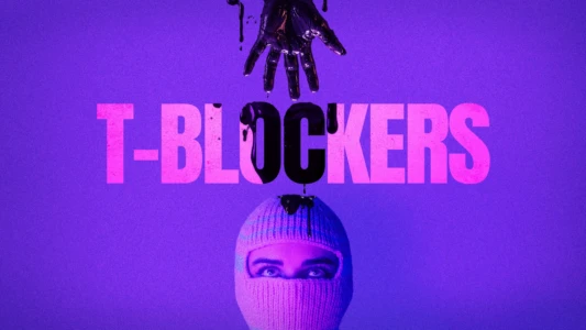 Watch T Blockers Trailer