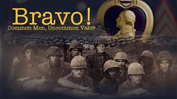 Watch Bravo! Common Men, Uncommon Valor Trailer
