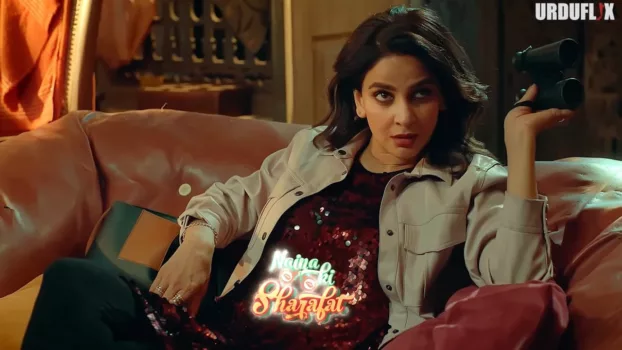 Watch Naina Ki Sharafat Trailer