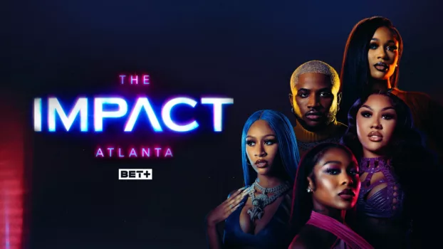 Watch The Impact: Atlanta Trailer