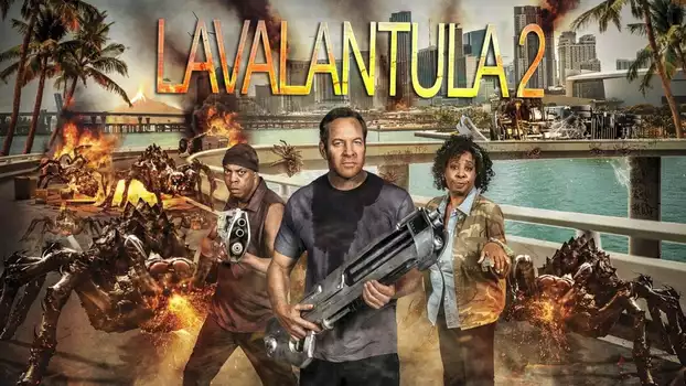 Watch 2 Lava 2 Lantula! Trailer