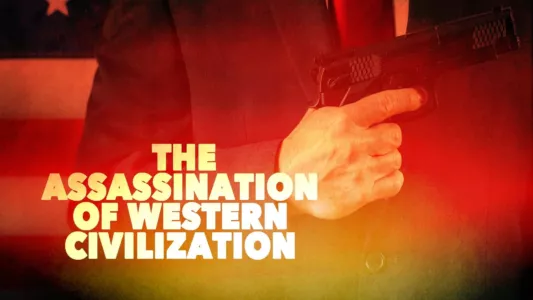 Watch The Assassination of Western Civilization Trailer