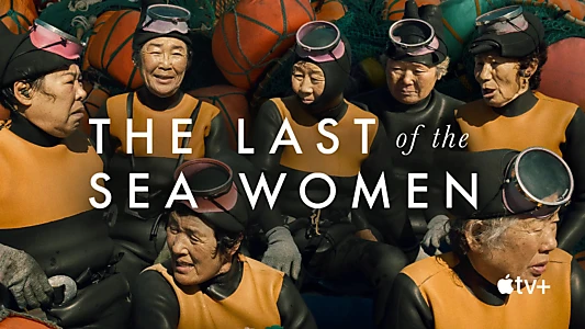 Watch The Last of the Sea Women Trailer